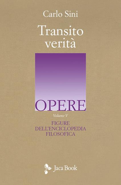 Transito Verità. Vol. 5: Figure dell'enciclopedia filosofica - Carlo Sini - copertina