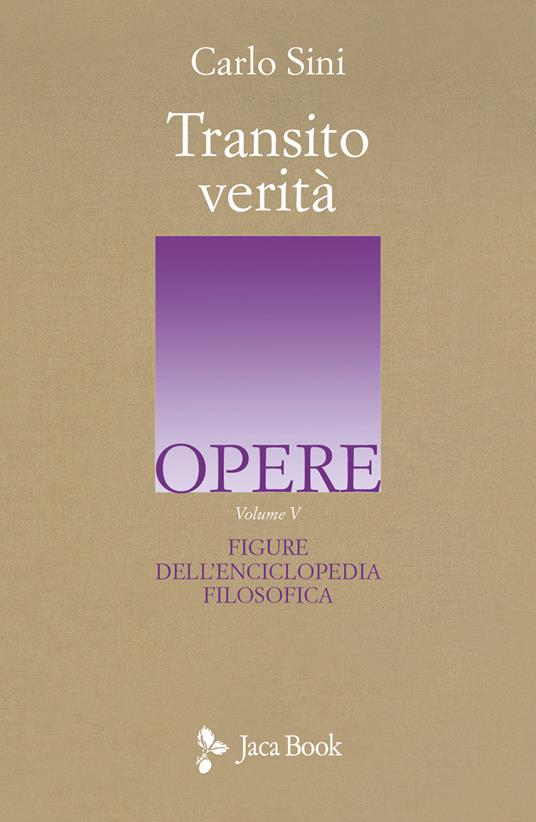 Transito Verità. Vol. 5: Figure dell'enciclopedia filosofica - Carlo Sini - copertina