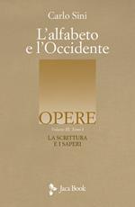 L'alfabeto e l'Occidente. Vol. 3/1: La scrittura e i saperi