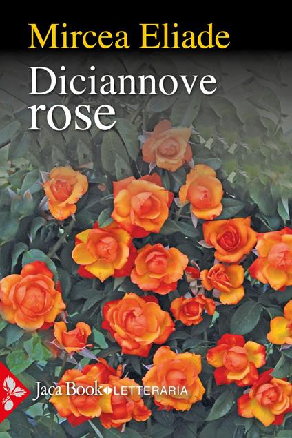 Diciannove rose - Mircea Eliade - copertina