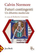 Futuri contingenti. Un dibattito medievale