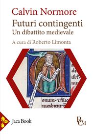 Futuri contingenti. Un dibattito medievale