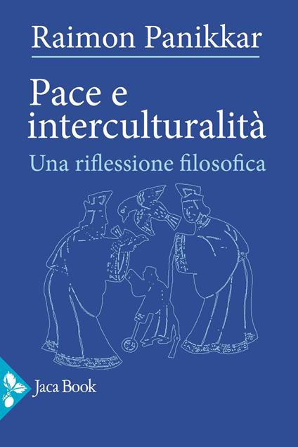 Pace e interculturalità. Una riflessione filosofica - Raimon Panikkar - copertina