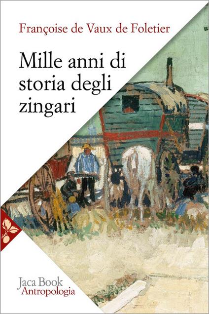 Mille anni di storia degli zingari. Nuova ediz. - François de Vaux Defoletier - copertina