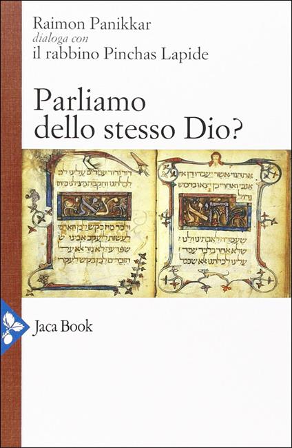 Parliamo dello stesso Dio? Raimon Panikkar dialoga con il rabbino Pinchas Lapide - Raimon Panikkar,Pinchas Lapide,Anton Kenntemich - copertina