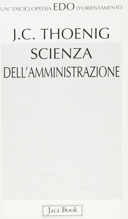 Scienza dell'amministrazione - Jean-Claude Thoenig - copertina