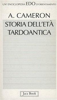 Storia dell'età tardo-antica - Averil Cameron - copertina