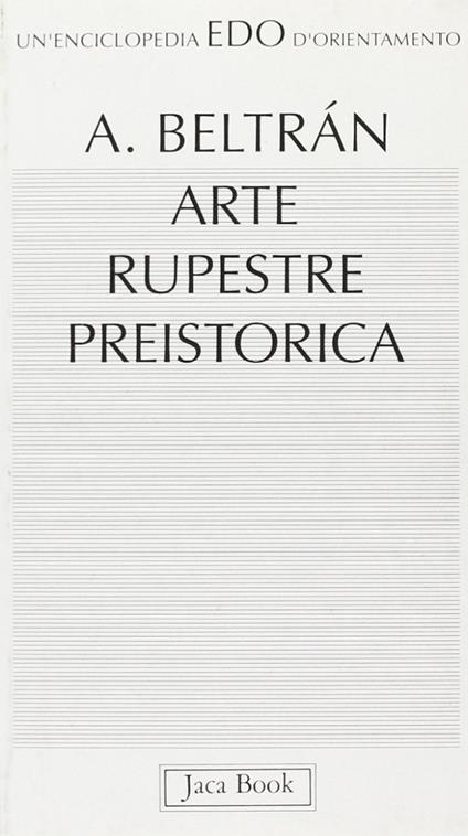 Arte rupestre preistorica - Antonio Beltran - copertina