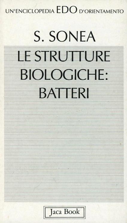 Le strutture biologiche: batteri - Sorin Sonea - copertina