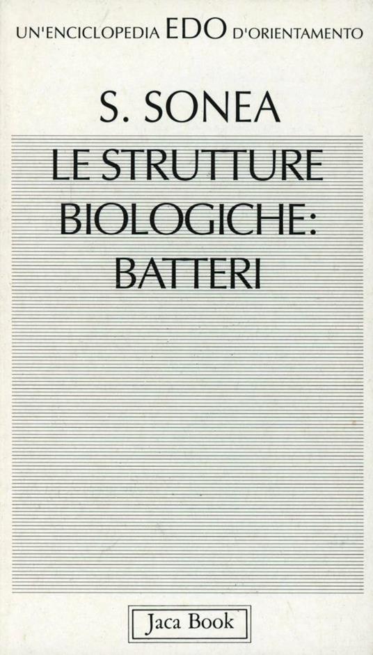 Le strutture biologiche: batteri - Sorin Sonea - copertina