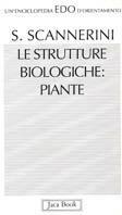 Le strutture biologiche: piante - Silvano Scannerini - copertina