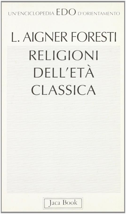 Religioni dell'età classica - Luciana Aigner Foresti - copertina