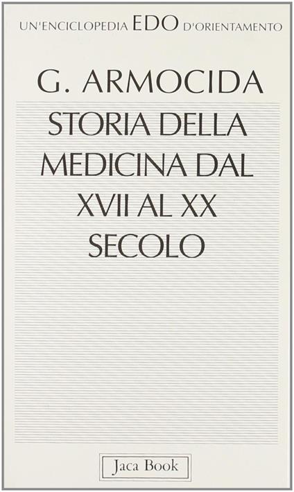 Storia della medicina dal XVII al XX secolo - Giuseppe Armocida - copertina