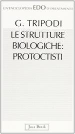 Le strutture biologiche protoctisti