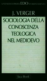 Sociologia della conoscenza teologica nel Medioevo