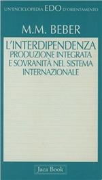 L'interdipendenza. Produzione integrata e sovranità nel sistema internazionale