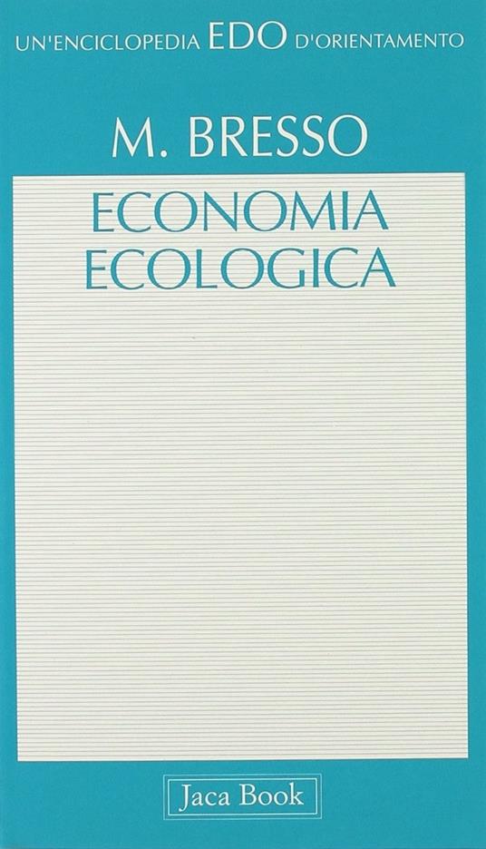 Economia ecologica. La transizione ambientale verso uno sviluppo sostenibile - Mercedes Bresso - copertina