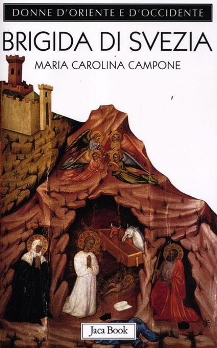 Brigida di Svezia. Regina di profezia - Maria Carolina Campone - copertina