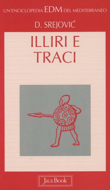 Illiri e traci - Dragoslav Srejovic - copertina