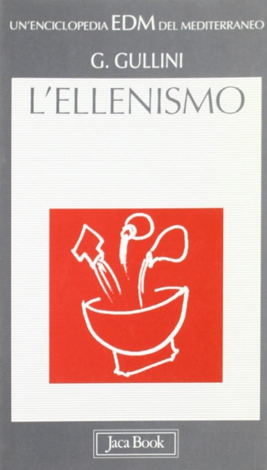L' ellenismo nel Mediterraneo - Giorgio Gullini - copertina
