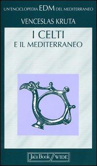I celti e il Mediterraneo - Venceslas Kruta - copertina