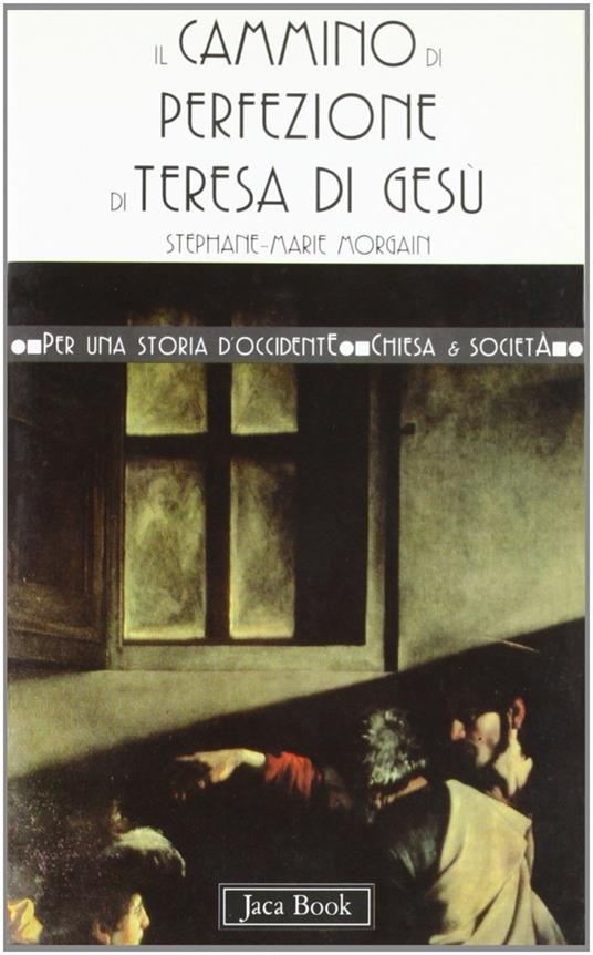 Il cammino di perfezione di Teresa d'Avila - Stéphane-Marie Morgain - copertina