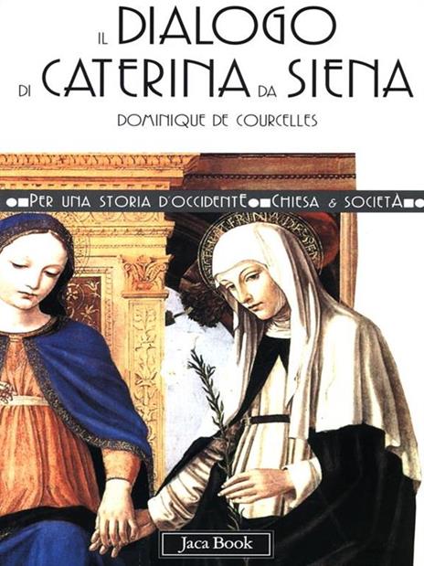 Il dialogo di Caterina da Siena - Dominique de Courcelles - copertina