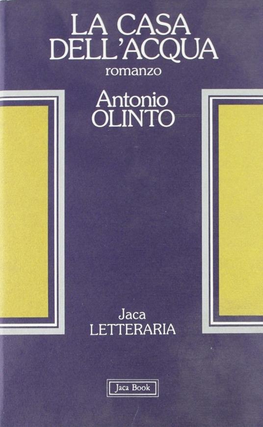 La casa dell'acqua - Antonio Olinto - copertina