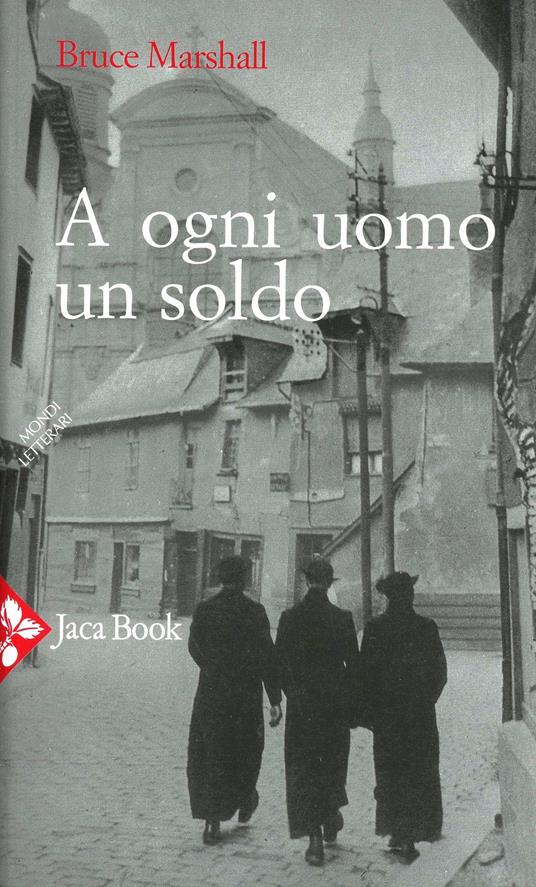 A ogni uomo un soldo - Bruce Marshall - copertina