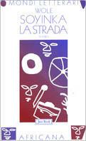 La strada - Wole Soyinka - copertina