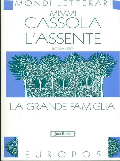 L' assente. La grande famiglia. Vol. 1 - Mimmi Cassola - 3