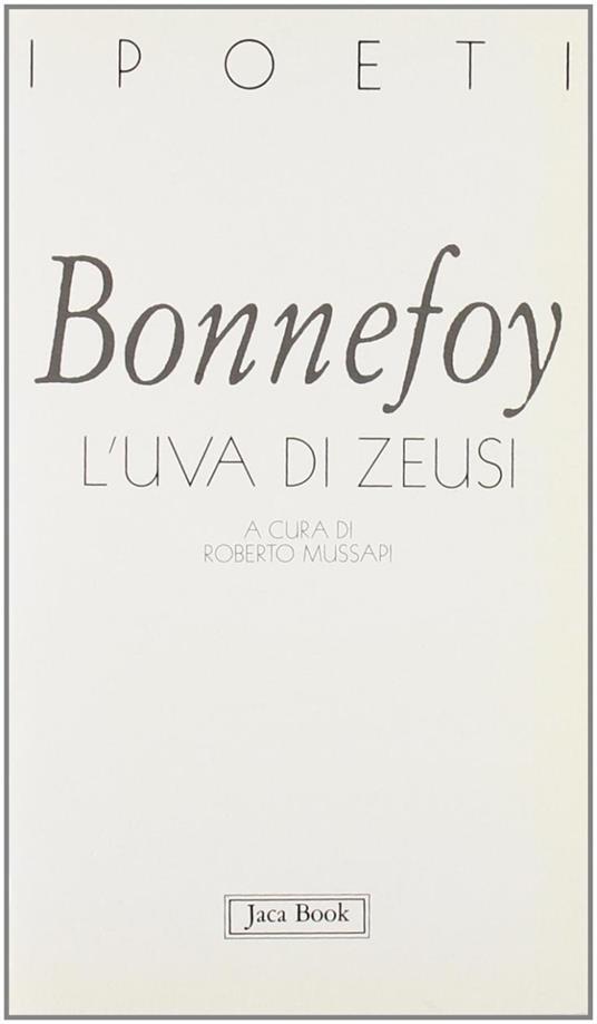 L' uva di Zeusi e altre favole - Yves Bonnefoy - copertina