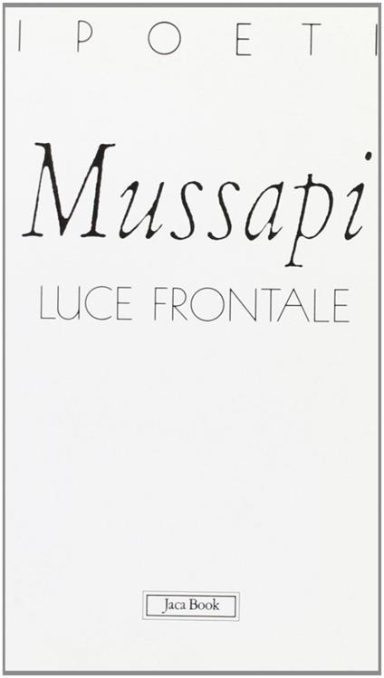 Luce frontale - Roberto Mussapi - copertina