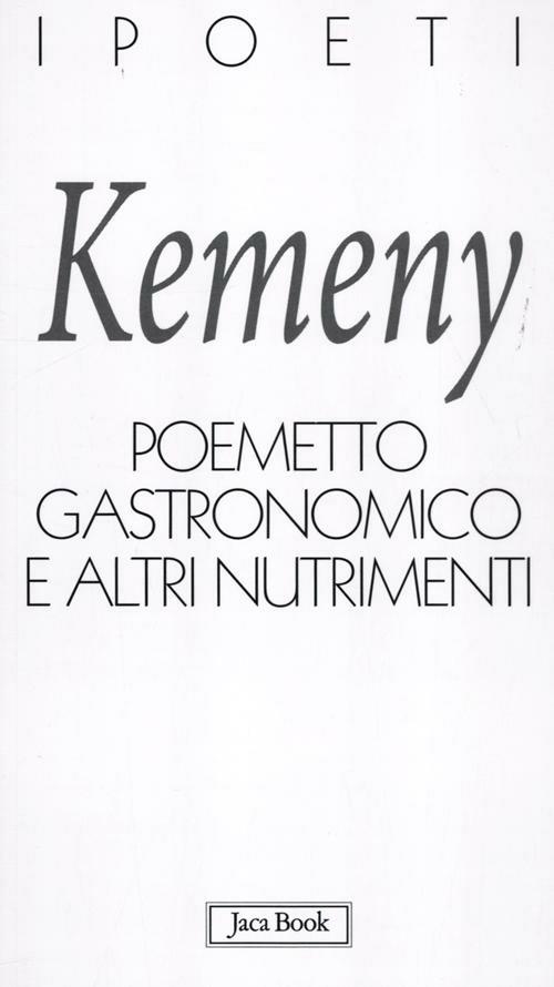 Poemetto gastronomico e altri nutrimenti - Tomaso Kemeny - copertina
