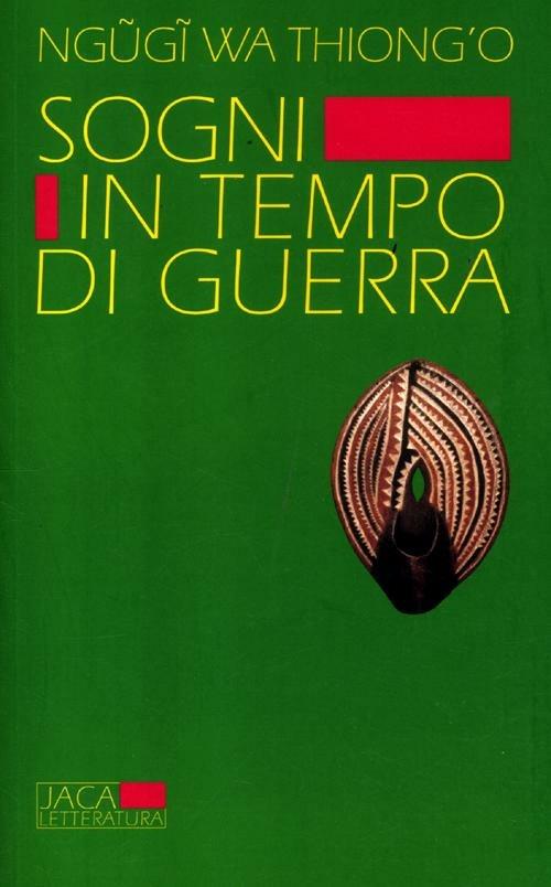 Sogni in tempo di guerra - Thiong'o Ngugi Wa - copertina