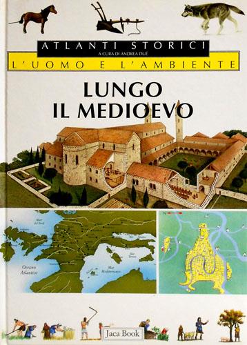 L'uomo e l'ambiente. Vol. 3: Lungo il Medioevo - copertina