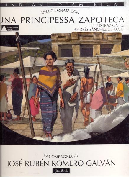 Una giornata con... Una principessa zapoteca in compagnia di José Rubén Romero Galván - José Rubén Romero Galván - copertina