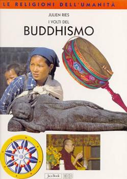 I volti del buddhismo. Ediz. illustrata PP6301