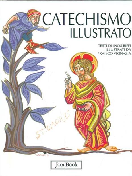Il catechismo illustrato. Il credo, i sacramenti, i comandamenti, la preghiera - Inos Biffi - copertina