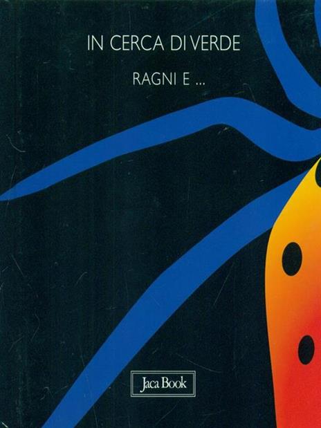 In cerca di verde. Ragni e... - Sebastiano Ranchetti - copertina