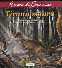 Tyrannosauro. Ritratti di dinosauri - Fabio Marco Dalla Vecchia - copertina