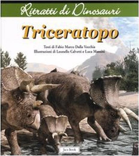 Triceratops. Ritratti di dinosauri - Fabio Marco Dalla Vecchia - copertina