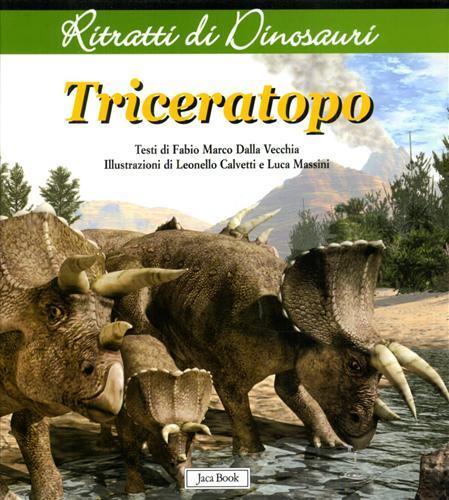 Triceratops. Ritratti di dinosauri - Fabio Marco Dalla Vecchia - 2