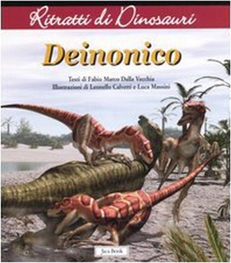 Deinonico. Ritratti di dinosauri - Fabio Marco Dalla Vecchia - 3