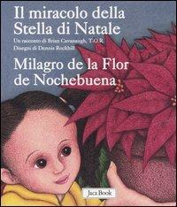Il miracolo della Stella di Natale-Milagro de la Flor de Nochebuena. Ediz. bilingue