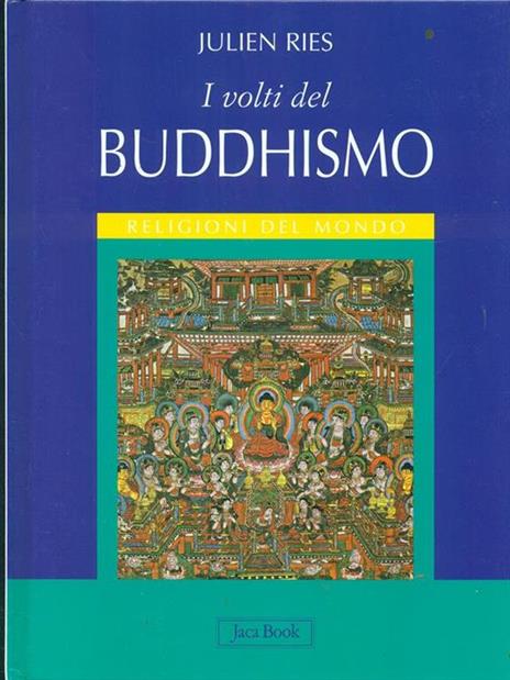 I volti del buddhismo. Ediz. illustrata - Julien Ries - copertina