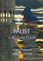 Il Faust di Wolfgang Goethe. Ediz. illustrata
