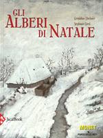 Gli alberi di Natale. Ediz. illustrata