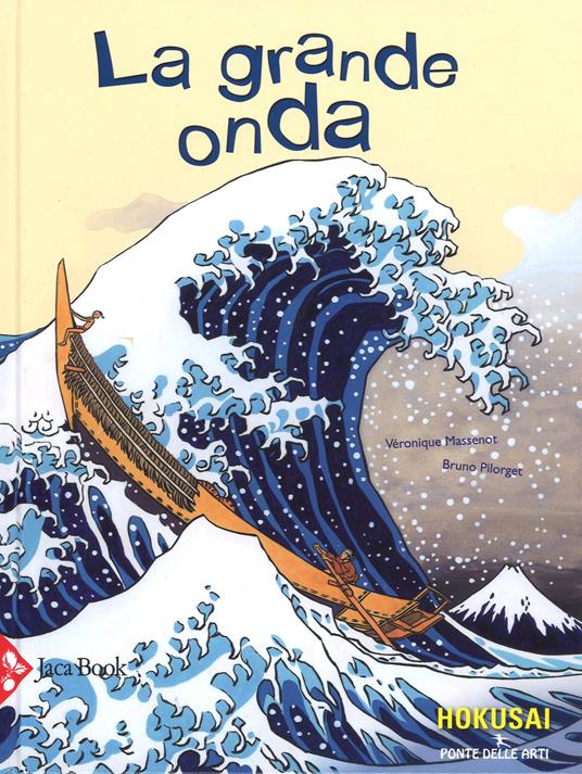 La grande onda. Ediz. a colori - Véronique Massenot,Bruno Pilorget - copertina