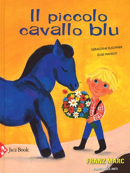 Il piccolo cavallo blu. Ediz. a colori - Géraldine Elschner,Élise Mansot - copertina